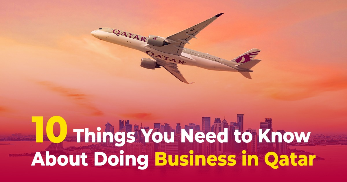 10 Things You Need to Know About Doing Business in Qatar